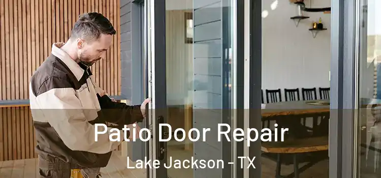Patio Door Repair Lake Jackson - TX